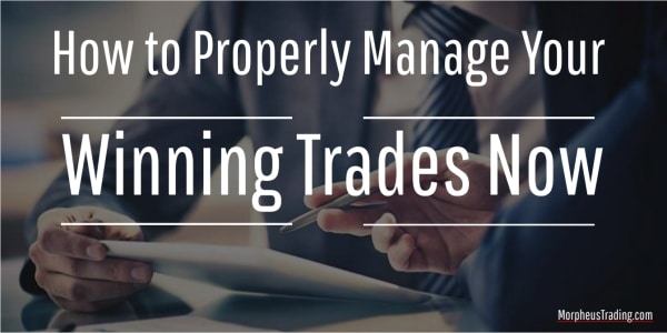 how to manage winning trades